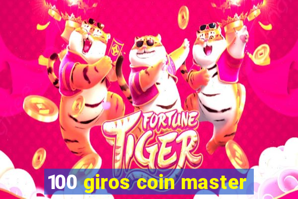 100 giros coin master